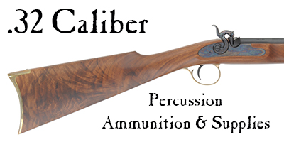 Ammunition & Essentials for .32 caliber percussion rifles & pistols Ammunition & Essentials for .32 caliber percussion rifles & pistols
